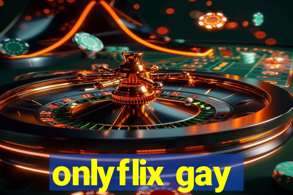 onlyflix gay